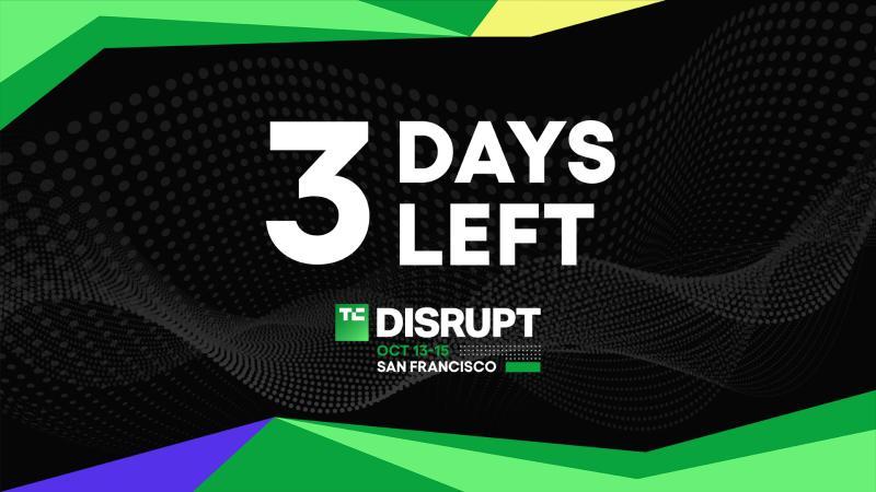 TechCrunch Disrupt 2026 3 days left