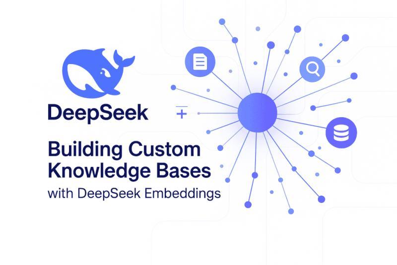 用 DeepSeek 向量构建自定义知识库：从零到可用的语义检索系统