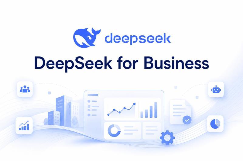 DeepSeek 商业实战指南：企业如何安全高效用好 DeepSeek AI