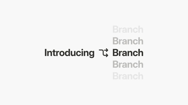 Branch：同一上下文，分出多条并行工作线