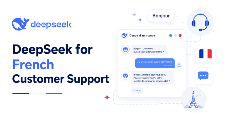 DeepSeek 法语客服实战指南：本地化、GDPR 与安全 AI 流程