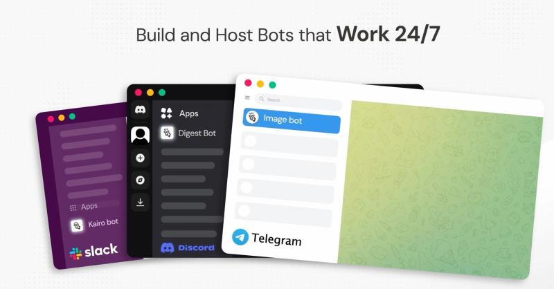 Build and Host Bots that Work 24/7 across Slack, Discord, and Telegram