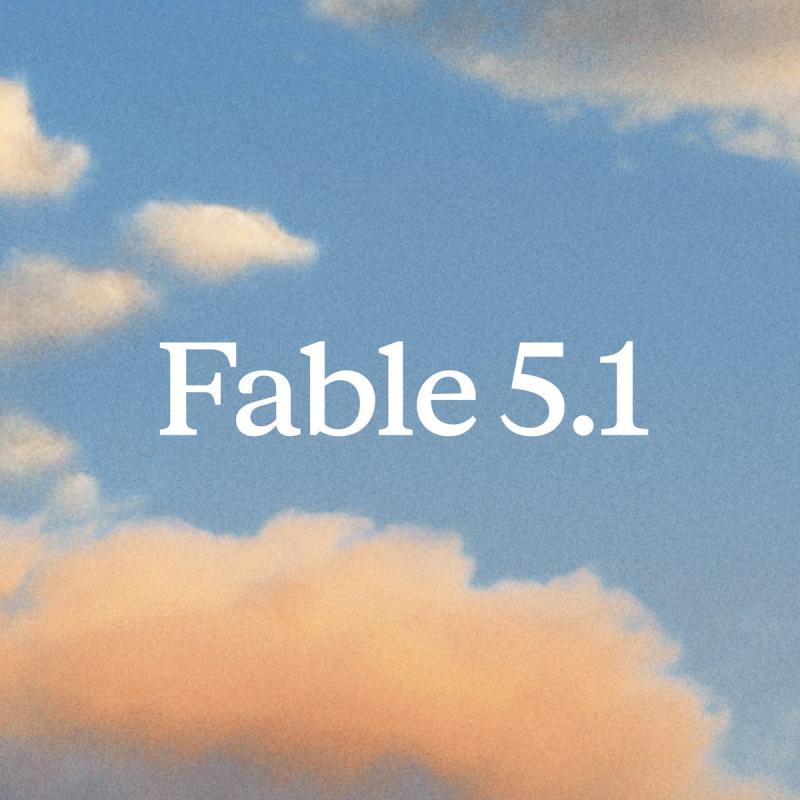 Claude Fable/Mythos 5.1发布：新一代顶尖模型，缓存读取成本降低75%，输出令牌提升70%