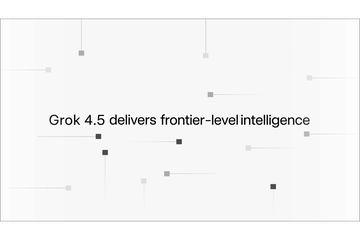 Grok 4.5支持iOS、Android、Web及X平台