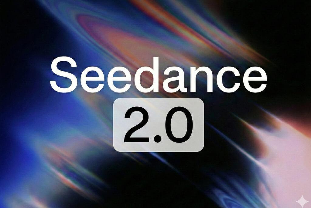 Seedance 2.0详解
